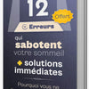 Les 12 erreurs qui sabotent vos nuits (et leurs solutions immédiates)
